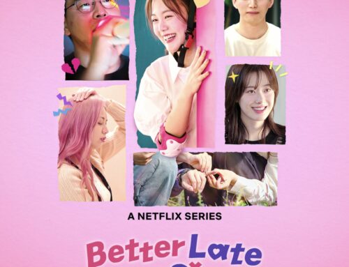 Bukan Sekadar Cinta, “Better Late Than Single” Adalah Tentang Berani Pulih dan Jatuh Lagi