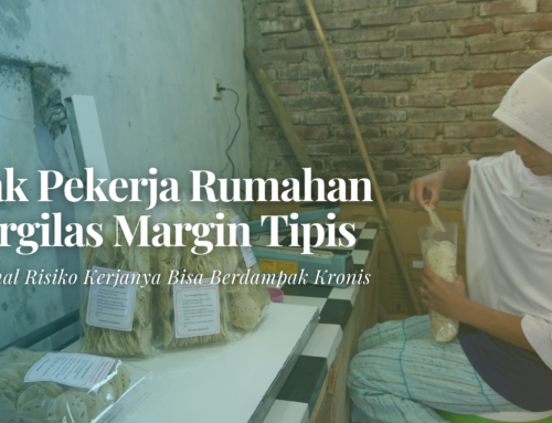 Hak Pekerja Rumahan Tergilas Margin Tipis, Padahal Risiko Kerjanya Bisa Berdampak Kronis